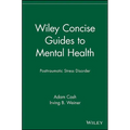 Wiley Concise Guides to Mental Health: Posttraumatic Stress Disorder