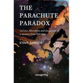 The Parachute Paradox: On Love, Liberation and Imagination. A Memoir From Palestine
