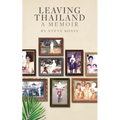 Leaving Thailand - A Memoir
