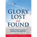 Glory Lost and Found: How Delta Climbed from Despair to Dominance in the Post-9/11 Era