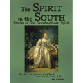 The Spirit in the South: Stories of Our Grandmothers' Spirit