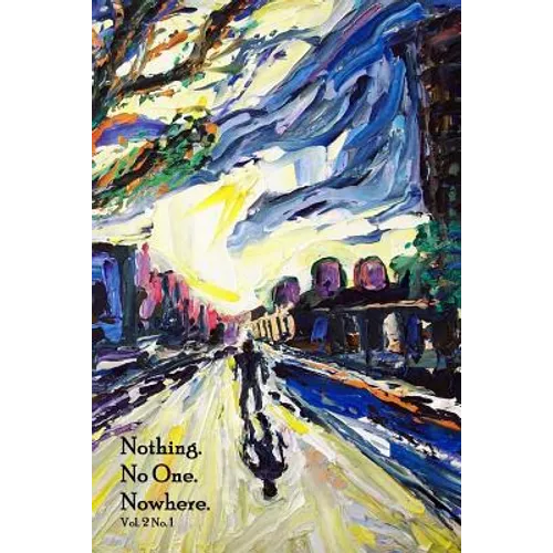 Nothing. No One. Nowhere.