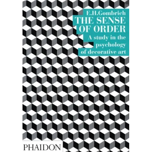 The Sense of Order: A Study in the Psychology of Decorative Art
