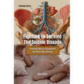 Fighting to Survive The Suicide Disease: Pudendal Nerve Entrapment and Neuralgia Disease