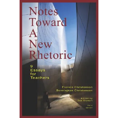 Notes Toward a New Rhetoric: 9 Essays for Teachers