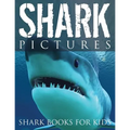 Shark Pictures (Shark Books for Kids)