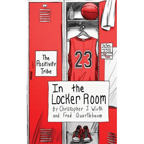 The Positivity Tribe in the Locker Room