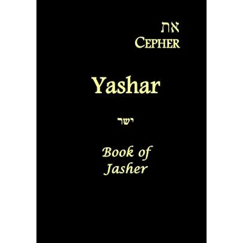 Eth Cepher - Yashar: Also Called The Book of Jasher