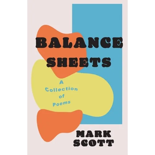 Balance Sheets: A collection of poems