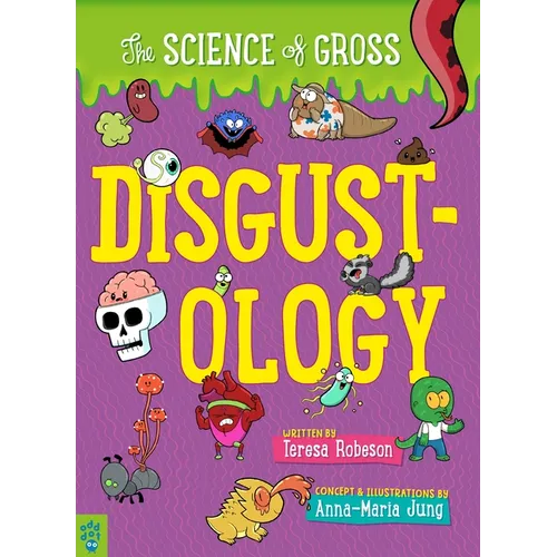 Disgustology: The Science of Gross