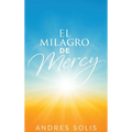 El Milagro de Mercy: Una muestra de la eterna Misericordia de Dios