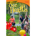 Safe & Sound: Our Health