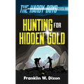 Hunting for Hidden Gold: The Hardy Boys Book 5