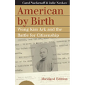 American by Birth: Wong Kim Ark and the Battle for Citizenship