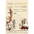The Serpent and the Fire: Poetries of the Americas from Origins to Present