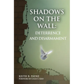 Shadows on the Wall: Deterrence and Disarmament