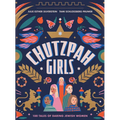 Chutzpah Girls: 100 Tales of Daring Jewish Women