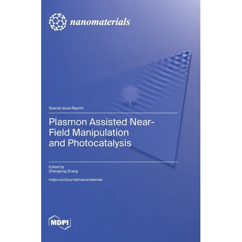 Plasmon Assisted Near-Field Manipulation and Photocatalysis