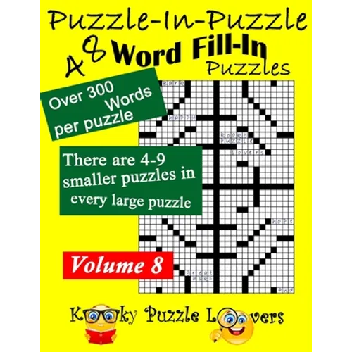 Puzzle-in-Puzzle Word Fill-In Puzzles, Volume 8: 48 Puzzles