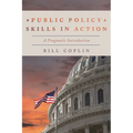 Public Policy Skills in Action: A Pragmatic Introduction