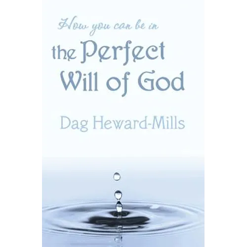 How You Can Be in the Perfect Will of God