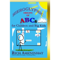 Hieroglyphic Origin of ABCs: for Children and Big Kids