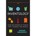 Inventology: How We Dream Up Things That Change the World