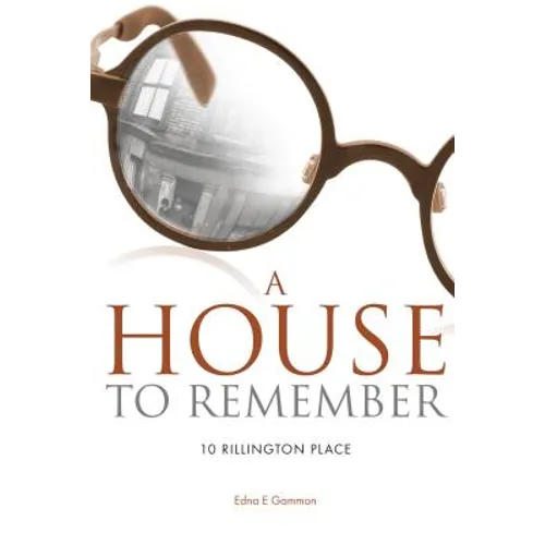 A House to Remember: 10 Rillington Place