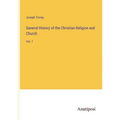 General History of the Christian Religion and Church: Vol. 1