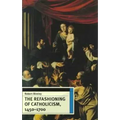 The Refashioning of Catholicism, 1450-1700