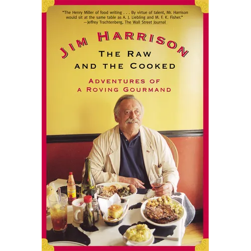 The Raw and the Cooked: Adventures of a Roving Gourmand