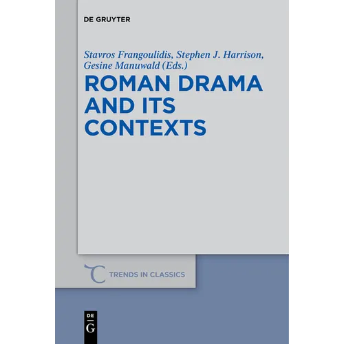 Roman Drama and Its Contexts