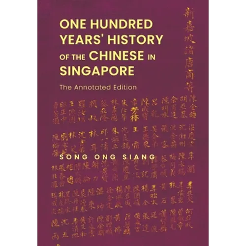 One Hundred Years' History of the Chinese in Singapore