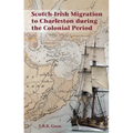 Scotch-Irish Migration to Charleston during the Colonial Period