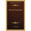The New Immortality