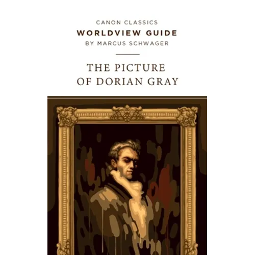 Worldview Guide for The Picture of Dorian Gray