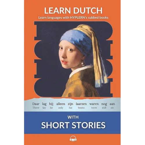 Learn Dutch with Short Stories: Interlinear Dutch to English
