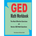 GED Math Workbook: The Most Effective Exercises and Review GED Math Questions