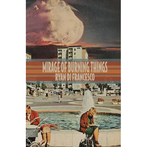 Mirage of Burning Things