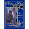 A Thousand Miles up the Nile: Fully Illustrated Second Edition