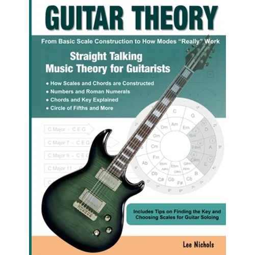 Guitar Theory: Straight Talking Music Theory for Guitarists