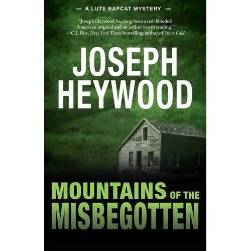 Mountains of the Misbegotten: A Lute Bapcat Mystery