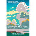 The Cloudspotter's Guide: The Science, History, and Culture of Clouds