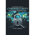 An Introduction to Cybersecurity and Digital Investigations