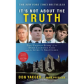 It's Not about the Truth: The Untold Story of the Duke Lacrosse Case and the Lives It Shattered