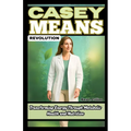 Casey Means Revolution: Transforming Energy Through Metabolic Health and Nutrition