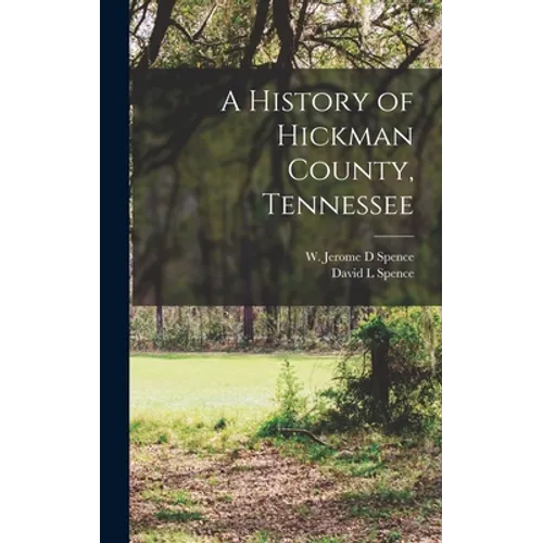 A History of Hickman County, Tennessee