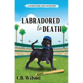 Labradored to Death