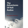 The Adventures of Kali Audoo: The Skyborn Discovery