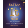 Find Your 'It' Factor: A Guide to Dynamic Musical Theatre Performance